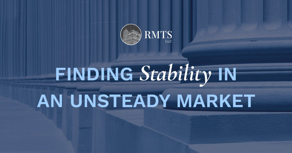 Finding Stability in an Unsteady Market Graphic